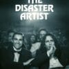 Poster for the movie "The Disaster Artist"