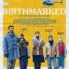 BIrthmarked (2018), película de Emanuel Hoss-Desmarais