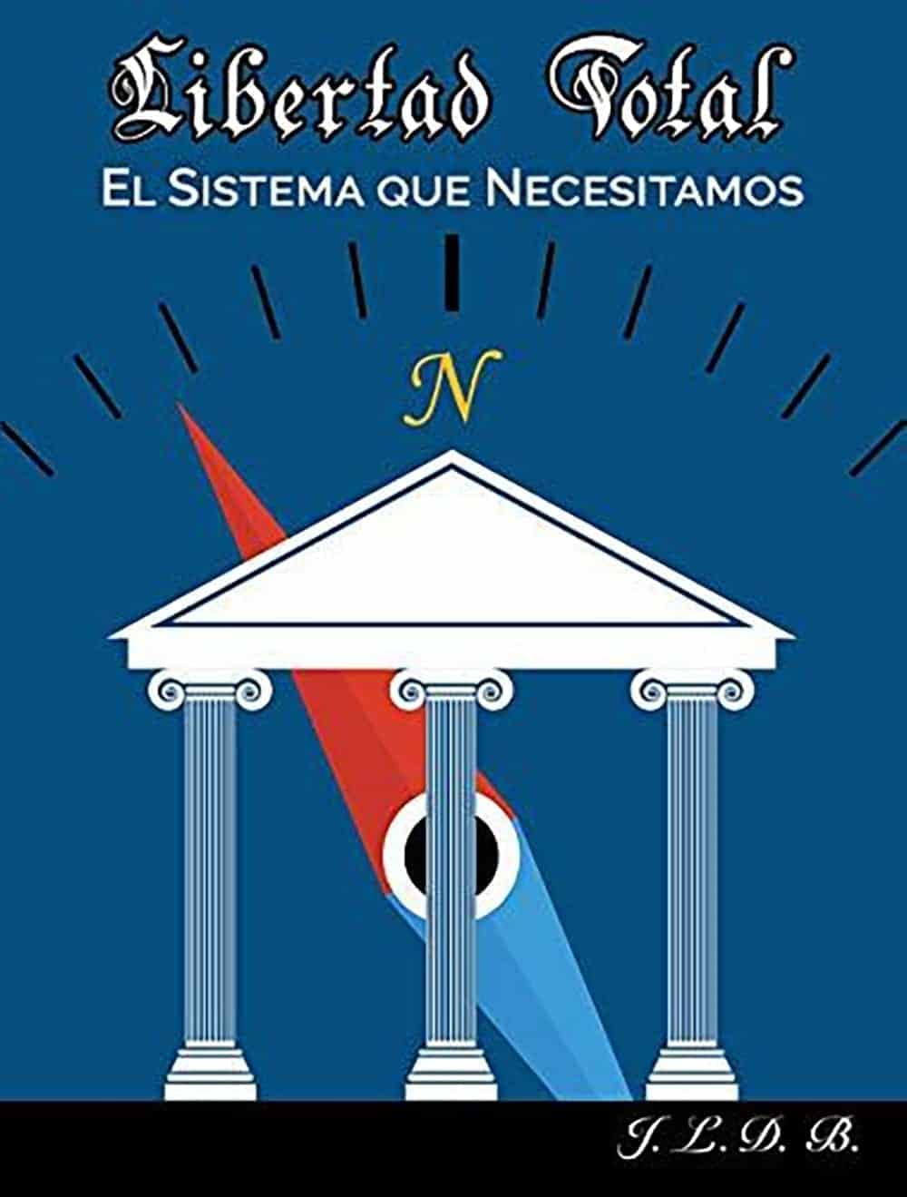 José Luis Domínguez publica un irreverente ensayo: 'Libertad total: El Sistema que Necesitamos'