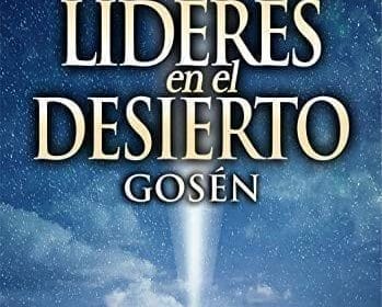Víctor Segura Lemus publica "Líderes en el desierto: Gosén". El desafío para tomar las riendas de la vida