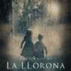 La Llorona (2019): Muchos Sustos y Poco Guion