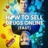 Cómo Vender Drogas en Internet (A Toda Pastilla)