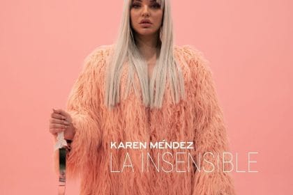 Karen Méndez se va de Universal y vuelve más fuerte que nunca con su nuevo single "La Insensible"