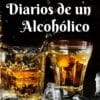 Diarios de Un Alcohólico, de Martin Cid