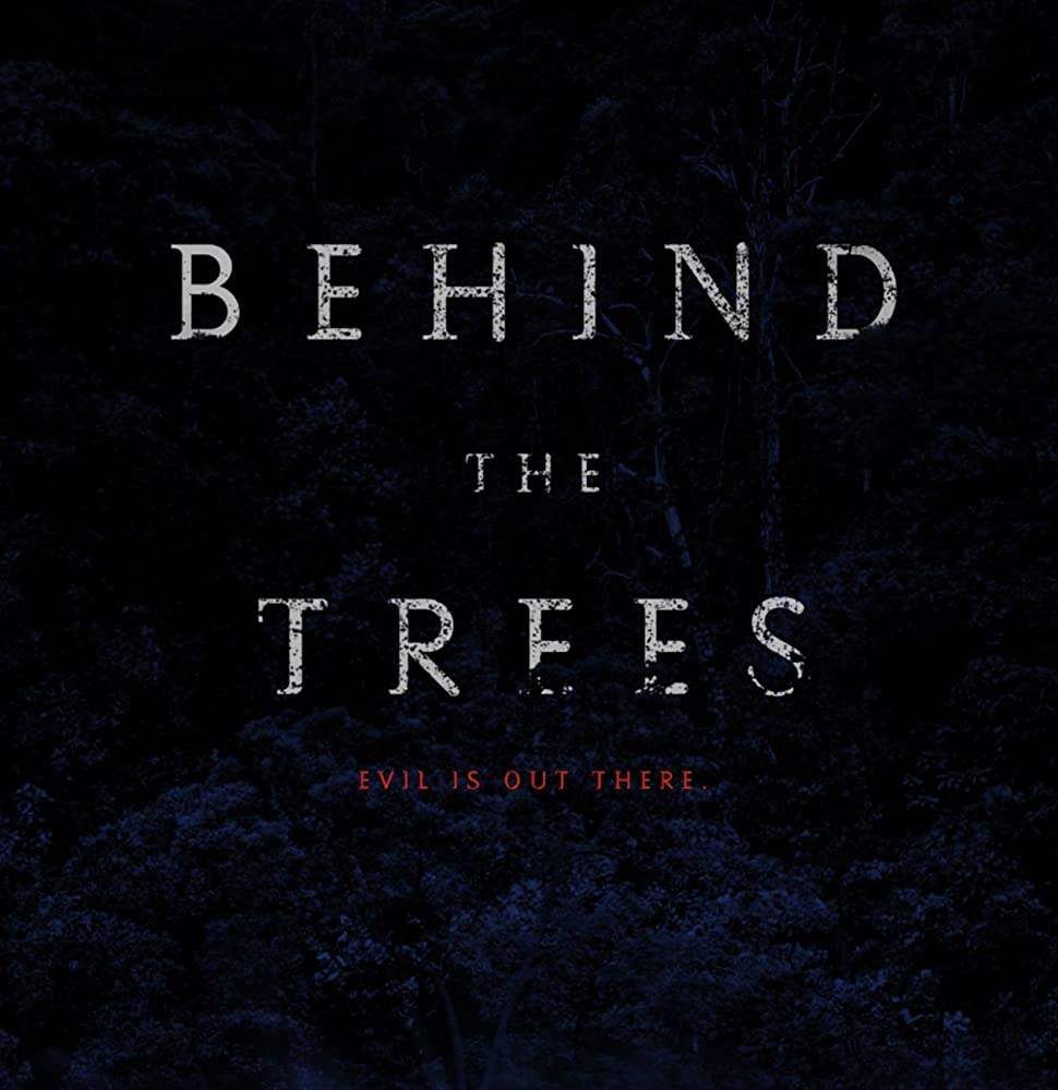Behind the Trees (2019). Película Terror.Cr´