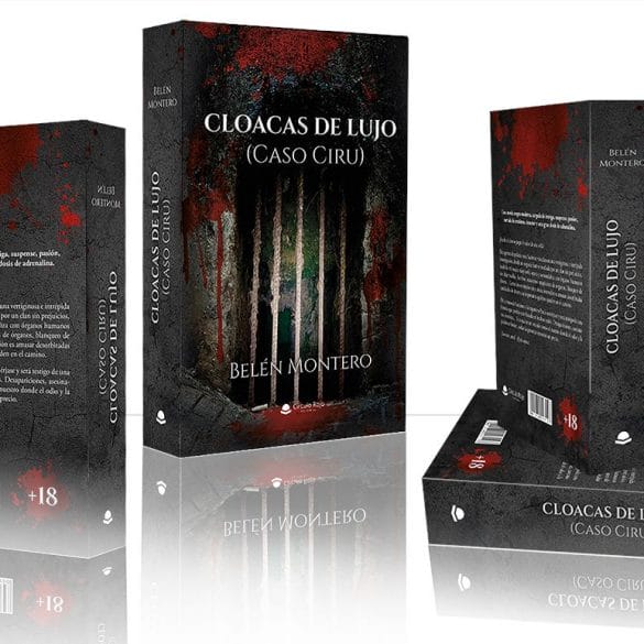 Cloacas de Lujo (Caso Ciru), una novela, de Belén Montero