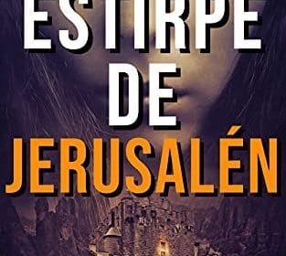 La Estirpe de Jerusalén, de Raúl Sánchez Quintana