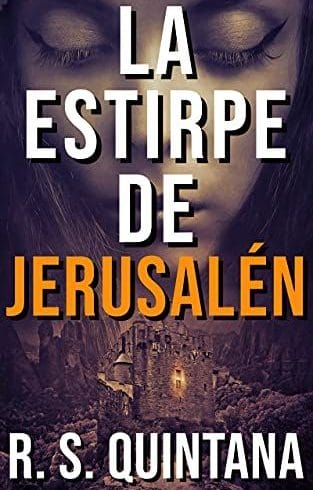 La Estirpe de Jerusalén, de Raúl Sánchez Quintana