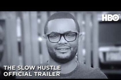 HBO Documentary THE SLOW HUSTLE