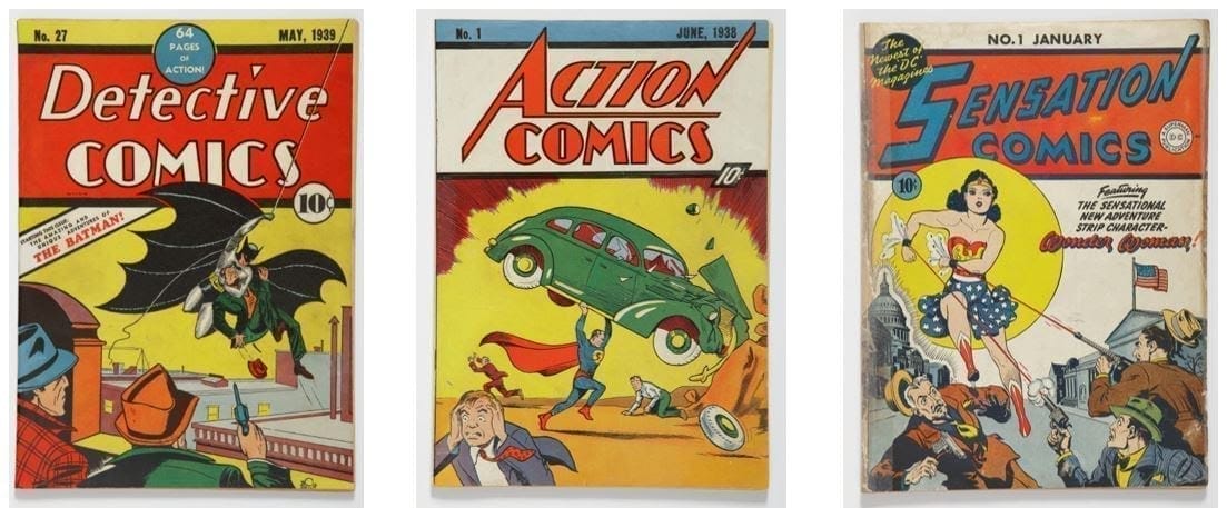 Left to Right: Detective Comics No. 27, the first appearance of Batman, May 1939; Action Comics No. 1, the first appearance of Superman, June 1938; Sensation Comics No. 1, the first appearance of Wonder Woman, January 1942