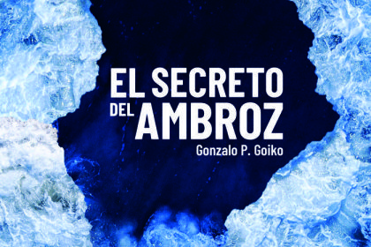 El Secreto del Ambroz, de Gonzalo P. Goiko