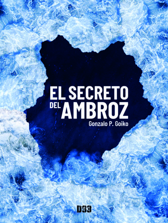 El Secreto del Ambroz, de Gonzalo P. Goiko