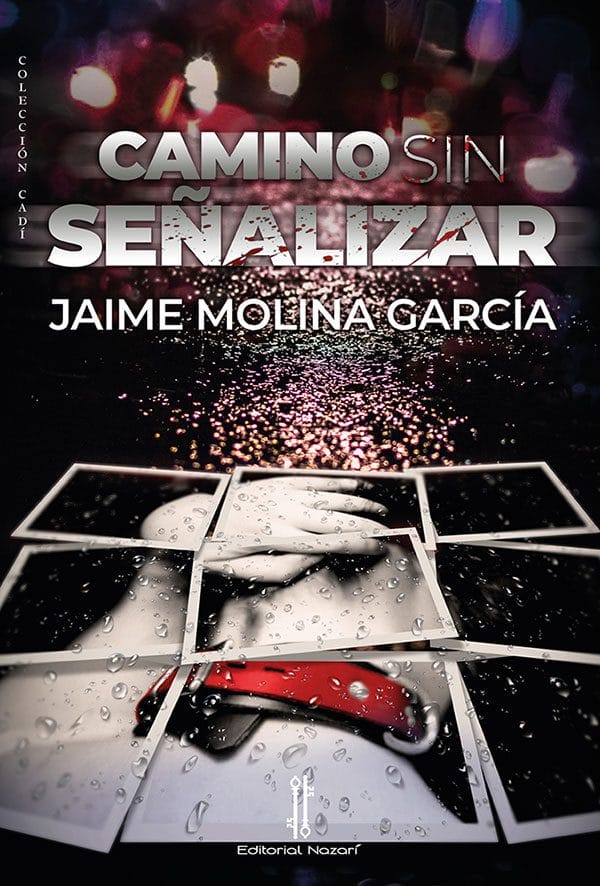 Camino sin Señalizar, de Jaime Molina García
