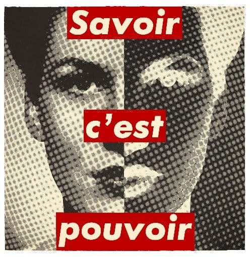 Savoir c'est pouvoir (Knowledge is Power) by Barbara Kruger (b. 1945)