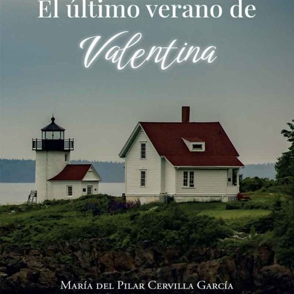 El Último Verano de Valentina, de María del Pilar Cervilla García