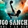 Hugo Sánchez: El Gol y la Gloria