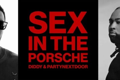 SEAN “DIDDY” COMBS & PARTYNEXTDOOR DROP SINGLE “SEX IN THE PORSCHE ”
