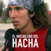 El Mochilero del Hacha (The Hatchet Wielding Hitchhiker)