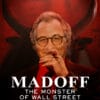 Madoff : Le monstre de la finance