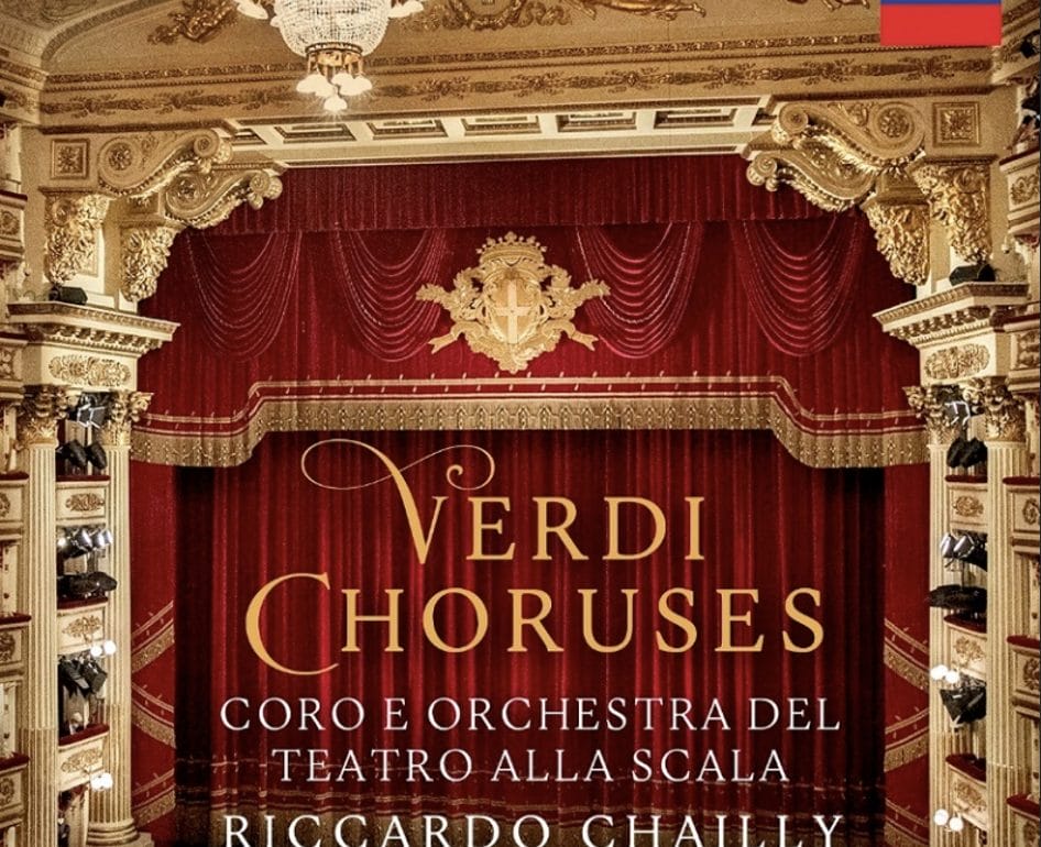 Riccardo Chailly’s Verdi Choruses