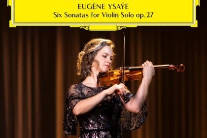 Hilary Hahn Announces New Recording Of Eugéne Ysaÿe’s Six Sonatas For Solo Violin