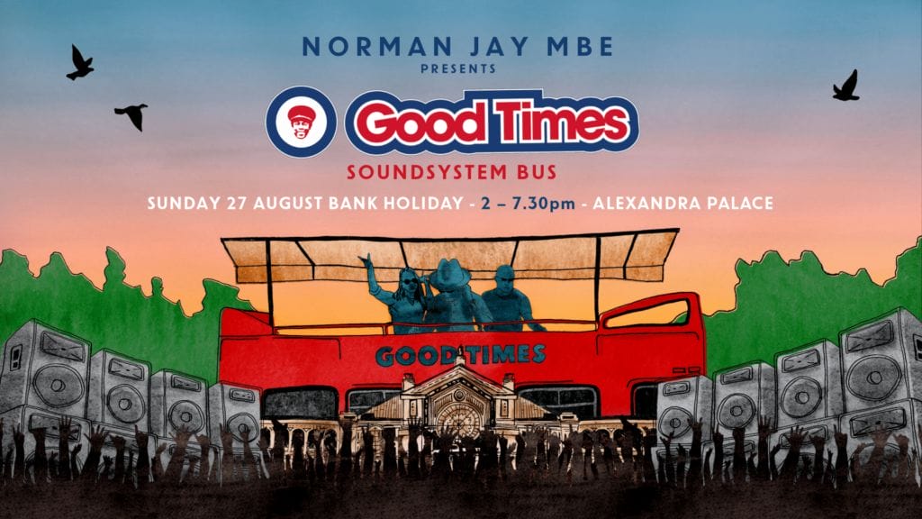 Norman Jay MBE Brings His World-Famous Good Times Sound System To Ally Pally This August Bank Holiday
