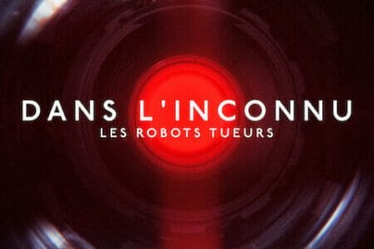 Dans l'inconnu: Les robots tueurs Documentaire Netflix
