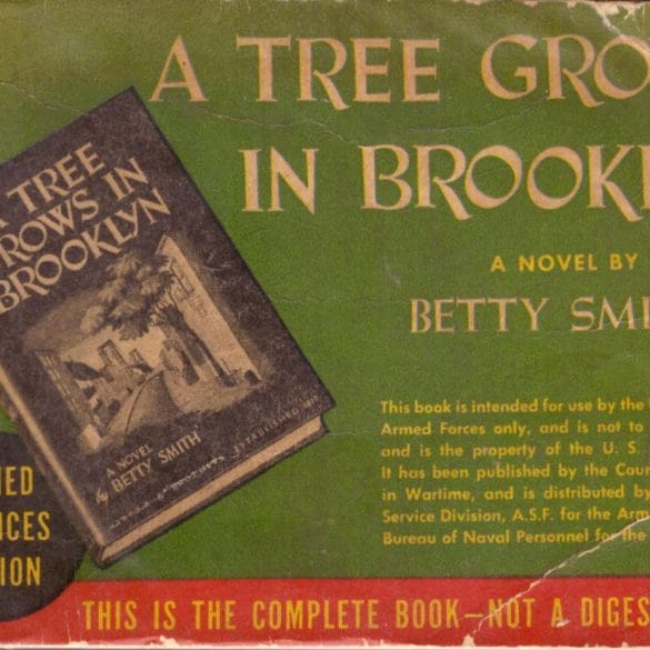 Betty Smith, A Tree Grows in Brooklyn. Editions for the Armed Services, Inc., No. K-28. From the collection of Molly Guptill Manning; photograph by Molly Guptill Manning.
