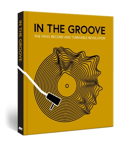 IN THE GROOVE: THE VINYL RECORD AND TURNTABLE REVOLUTION