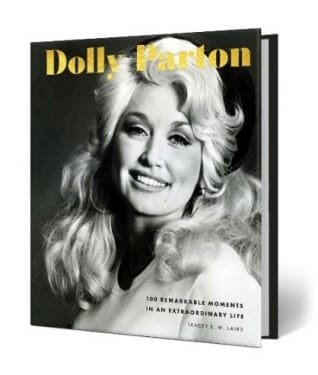 Dolly Parton: 100 Remarkable Moments in an Extraordinary Life