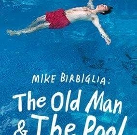 Mike Birbiglia: Bătrânul și piscina